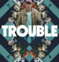Trouble (2024) Sub Indo