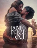 Film Indonesia Romeo Ingkar Janji (2024)