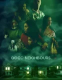 Film Online Good Neighbours (2024) Sub Indo