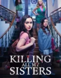 Film Online Killing All My Sisters (2024) Sub Indo