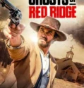 Ghosts of Red Ridge (2024) Sub Indo