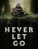 Never Let Go (2024) Sub Indo