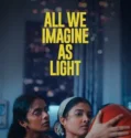 Film Online All We Imagine as Light (2024) Sub Indo