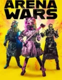 Film Online Arena Wars (2024) Sub Indo
