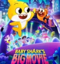 Film Sub Indo Baby Shark’s Big Movie (2024)