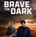 Film Sub Indo Brave the Dark (2025)