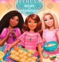 Film Barbie and Teresa Recipe for Friendship (2025)