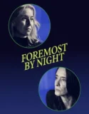 Film Online Sub Indo Foremost by Night (2023)